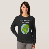 Ze heeft onze Help Planet Ground Warming Climate P T-shirt (Voorkant volledig)