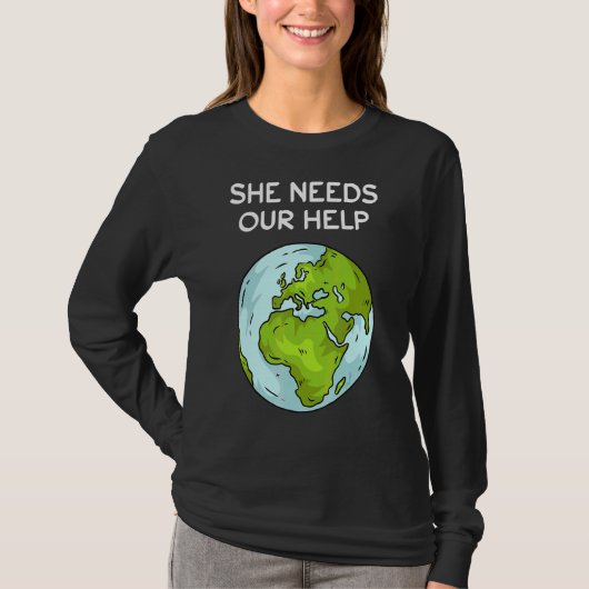 Ze heeft onze Help Planet Ground Warming Climate P T-shirt (Voorkant)