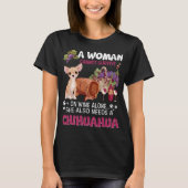 Ze heeft ook een chihuahua nodig t-shirt (Voorkant)
