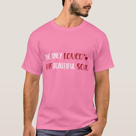 Ze hield alleen van zijn mooie sol roze T-shirt (Voorkant)