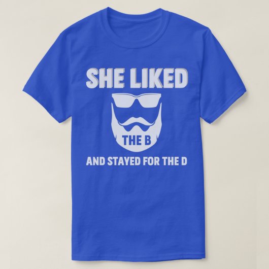 Ze hield van het gezegde van de B grappige baard T-shirt (Design voorkant)