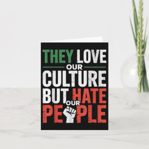 Ze houden van onze cultuur, maar haten onze mensen kaart
