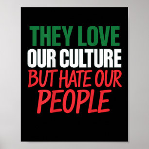 Ze houden van onze cultuur maar haten onze mensen poster