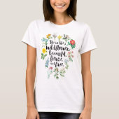 "Ze is als een wilde bloem." Rustic Boho T-shirt (Voorkant)