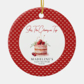 Ze is de kers op het Baby shower Keramisch Ornament (Voorkant)