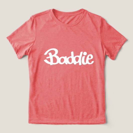 Ze is een Baddie Tri-Blend Shirt (Design voorkant)