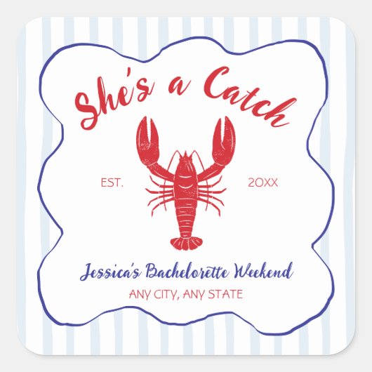 Ze is een Catch Lobster vrijgezellenfeest Vierkante Sticker (Voorkant)