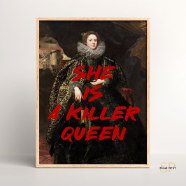 Ze is een Killer Queen Renaissance schilderij Quot Poster