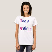 Ze is kapot, hè? t-shirt (Voorkant volledig)