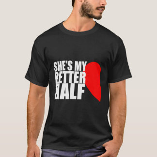 Ze is mijn betere half koppel dat overeenkomt met  t-shirt
