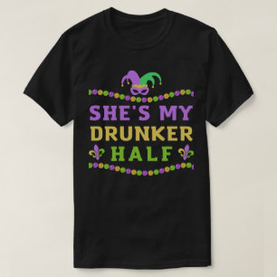 Ze is mijn Drunker Half Funny Mardi Gras Couple T-shirt