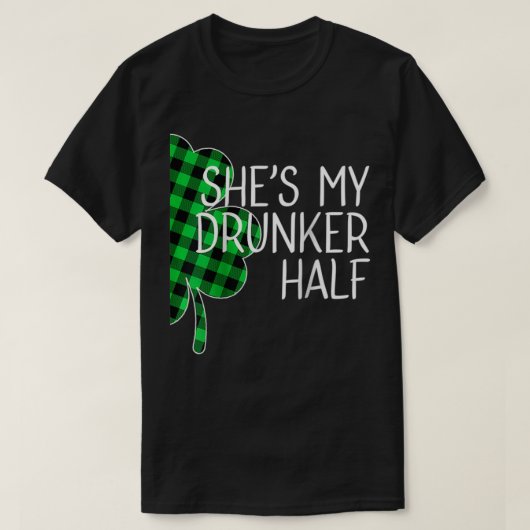 Ze is mijn Drunker Half-Matching St Patricks Day C T-shirt (Design voorkant)