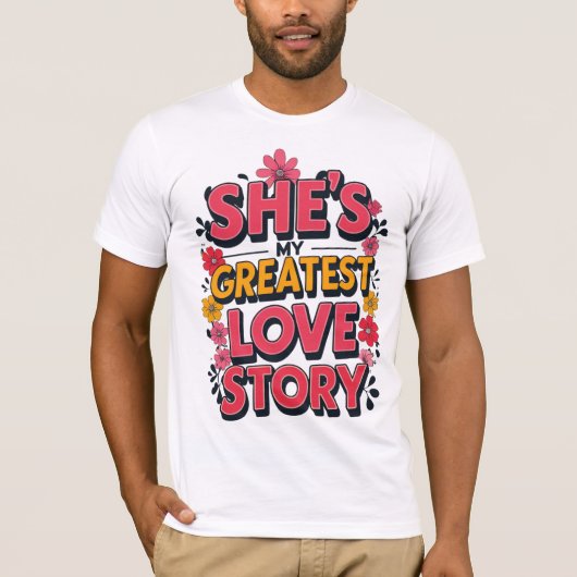 Ze is mijn grootste liefdesverhaal t-shirt (Voorkant)