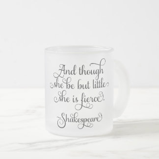 Ze is misschien klein, maar ze is hevig. Shakespea Matglas Koffiemok