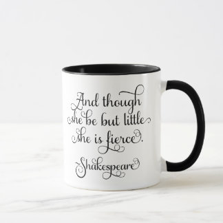 Ze is misschien klein, maar ze is hevig. Shakespea Mok