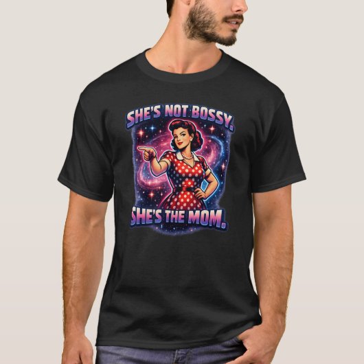 Ze is niet bazig — Ze is de Mama T-shirt (Voorkant)