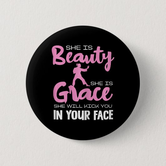 Ze is schoonheid Ze is Grace Karate Grappig Quote Ronde Button 5,7 Cm (Voorkant)