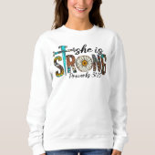 Ze is sterke proverbs 31:25 geloof trui (Voorkant)