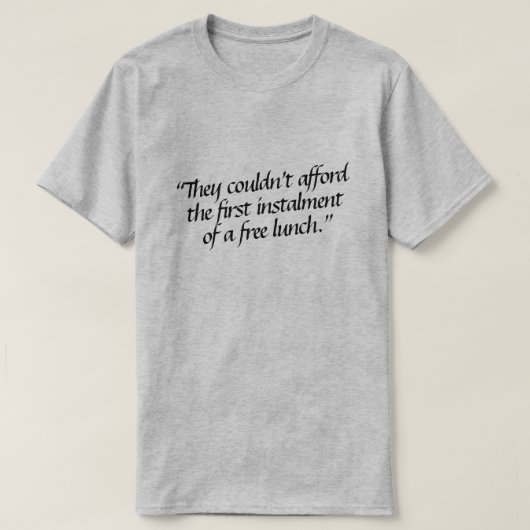 Ze konden zich de eerste tranche van... niet veroo t-shirt (Design voorkant)