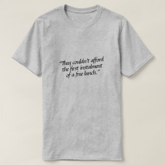 Ze konden zich de eerste tranche van... niet veroo t-shirt