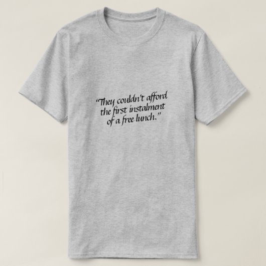 Ze konden zich de eerste tranche van... niet veroo t-shirt (Design voorkant)