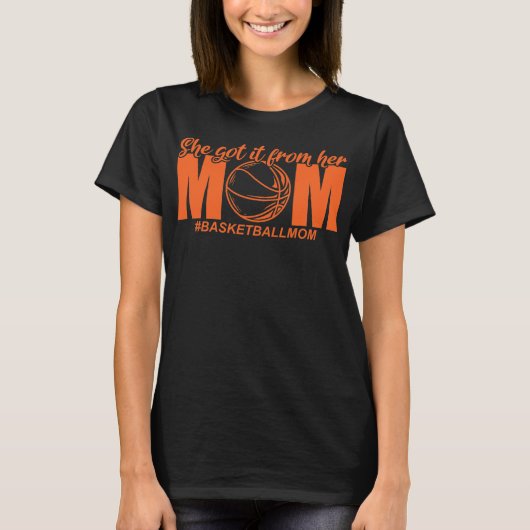 Ze kreeg het van haar mama Basketball T-shirt (Voorkant)