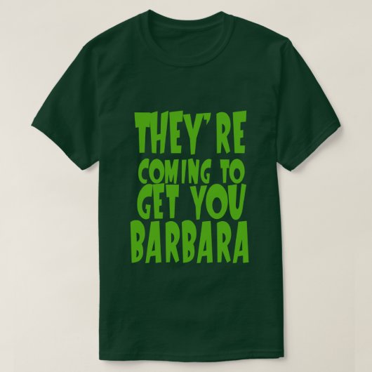 ZE KRIJGEN JE BARBARA T-Shirt. T-shirt (Design voorkant)