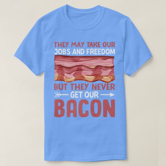 Ze krijgen nooit onze bacterie - grappig varkensvl t-shirt (Design voorkant)