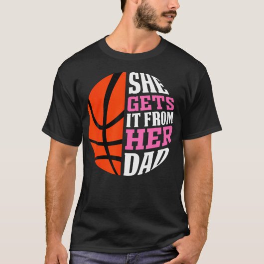 Ze krijgt het van haar vader basketbal meisjes vro t-shirt (Voorkant)