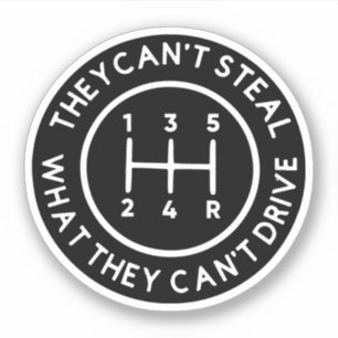 Ze kunnen niet stelen wat ze niet kunnen rijden sticker