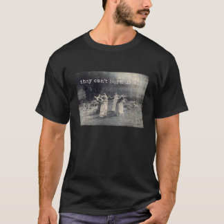 Ze Kunnen Ons Niet Allemaal Verbranden Funny Meme T-shirt