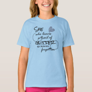 Ze laat een spoor van glittercitaat achter t-shirt