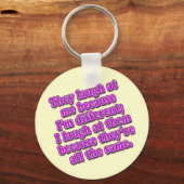 Ze lachen naar me omdat ik verschillende overhemde sleutelhanger (Voorkant)