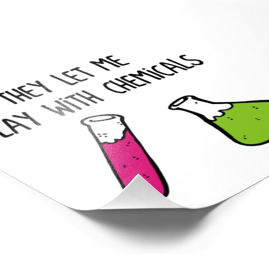 Ze laten me spelen met chemicaliën foto afdruk (Hoek)