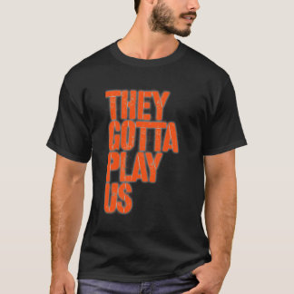 Ze moeten ons spelen t-shirt