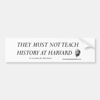 Ze mogen geen geschiedenis leren op Harvard Bumpersticker