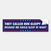 Ze noemden hem Sleepy Joe omdat we konden slapen Bumpersticker (Voorkant)