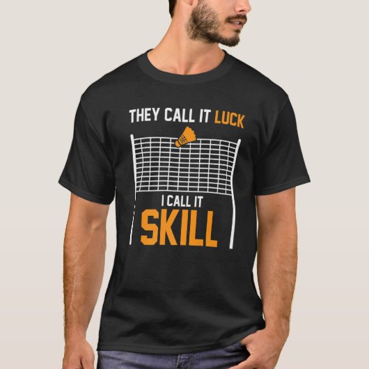 Ze noemen het luipend dat ik het Skill Badminton P T-shirt (Voorkant)