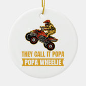 Ze noemen het Poppa - Poppa Wheelie - ATV Keramisch Ornament (Voorkant)