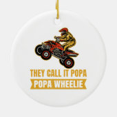 Ze noemen het Poppa - Poppa Wheelie - ATV Keramisch Ornament (Achterkant)