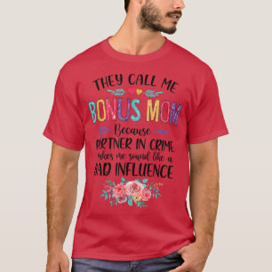 Ze noemen me bonus mam omdat partner in misdadige t-shirt