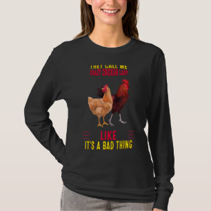 Ze noemen me Crazy Chicken Lady humoristisch T-shirt