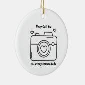 Ze noemen me de 'Crazy Camera Lady' Keramisch Ornament (Rechts)