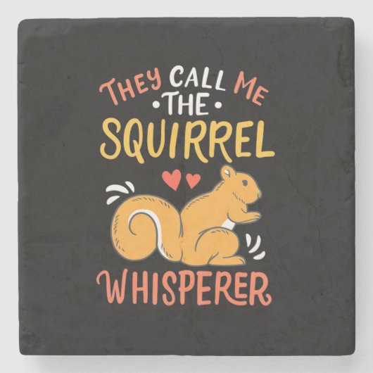 Ze noemen me de eekhoornfluiter stenen onderzetter (Voorkant)