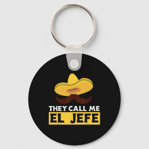 Ze noemen me El Jefe Boss Funny Mexicaanse Chef Ko Sleutelhanger