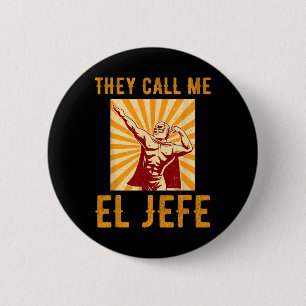 Ze noemen me El Jefe Bragging Boss Joke Mexican Fi Ronde Button 5,7 Cm