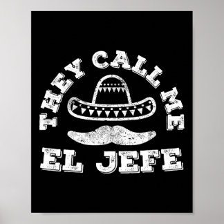 Ze noemen me El Jefe Cinco de Mayo Party Shirt Poster
