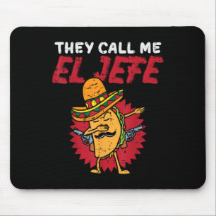 Ze noemen me El Jefe Taco Grappige baas Cinco de M Muismat