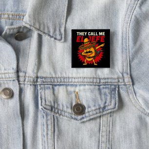 Ze noemen me El Jefe Taco Grappige baas Cinco de M Vierkante Button 5,1 Cm