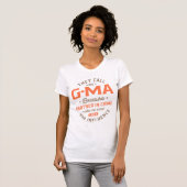 Ze noemen me G-Ma omdat partner in misdaad T-shirt (Voorkant volledig)